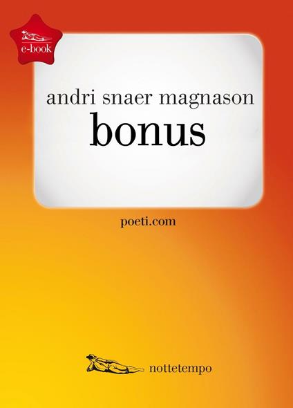 Bonus (con il 33% di poesie in più) - Andri Snær Magnason,Walter Rosselli - ebook