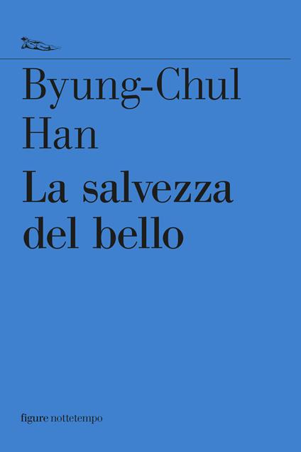 La salvezza del bello - Byung-Chul Han,Vittorio Tamaro - ebook