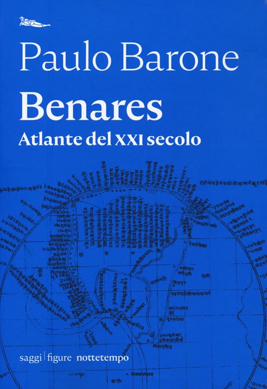 Benares. Atlante del XXI secolo - Paulo Barone - copertina
