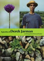 Il giardino di Derek Jarman. Ediz. illustrata