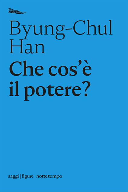 Che cos'è il potere? - Byung-Chul Han,Simone Buttazzi - ebook