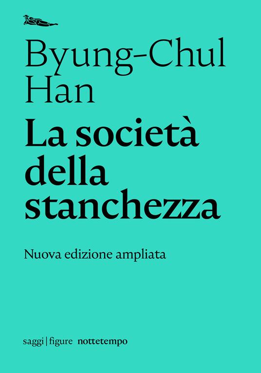 La società della stanchezza. Nuova ediz. - Byung-Chul Han - copertina