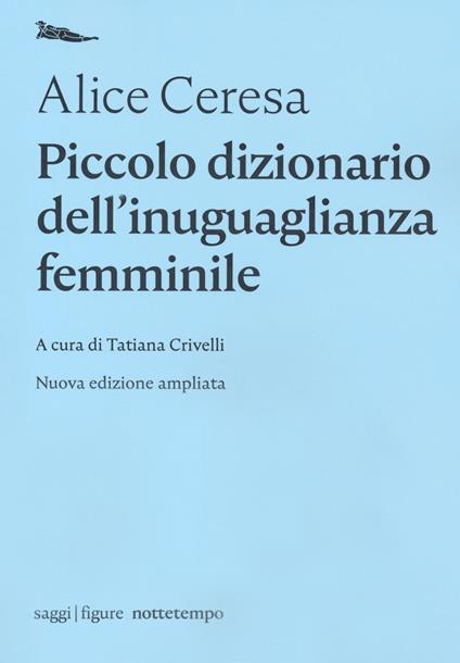 Piccolo dizionario dell'inuguaglianza femminile - Alice Ceresa - copertina
