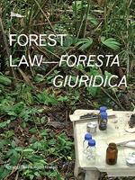 Forest law-Foresta giuridica. Ediz. bilingue