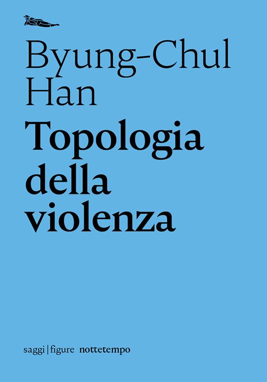 Topologia della violenza - Byung-Chul Han,Simone Buttazzi - ebook