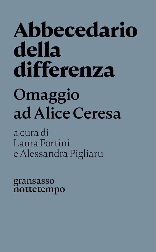 Abbecedario della differenza. Omaggio ad Alice Ceresa - Laura Fortini,Alessandra Pigliaru - ebook