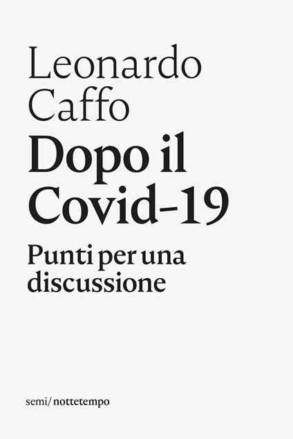 Dopo il Covid-19. Punti per una discussione - Leonardo Caffo - ebook