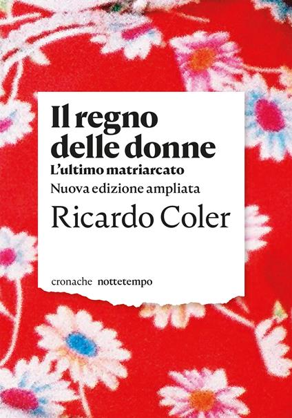 Il regno delle donne. L'ultimo matriarcato. Nuova ediz. - Ricardo Coler - copertina