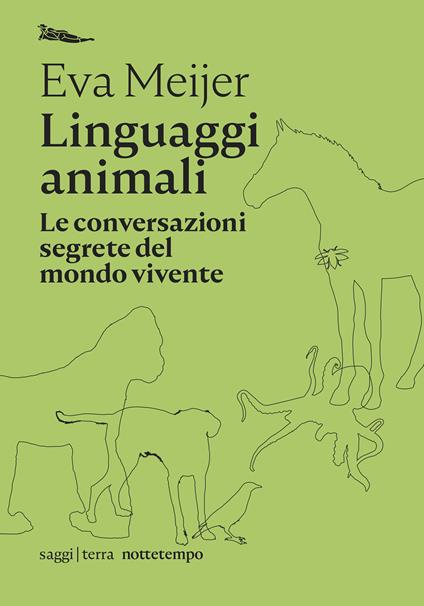 Linguaggi animali. Le conversazioni segrete del mondo vivente - Eva Meijer,Stefano Musilli - ebook