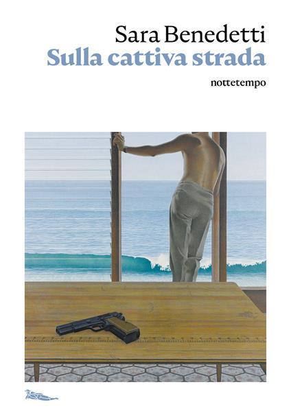 Sulla cattiva strada - Sara Benedetti - copertina