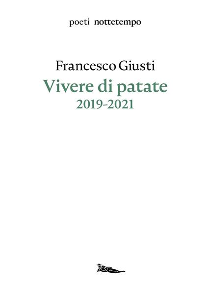 Vivere di patate. 2019-2021 - Francesco Giusti - ebook