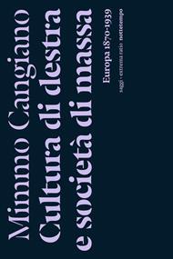 Cultura di destra e società di massa. Europa 1870-1939