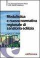 Modulistica e nuova normativa regionale di sanatoria edilizia. Con CD-ROM