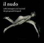 Il nudo nelle immagini e nei racconti dei più grandi fotografi