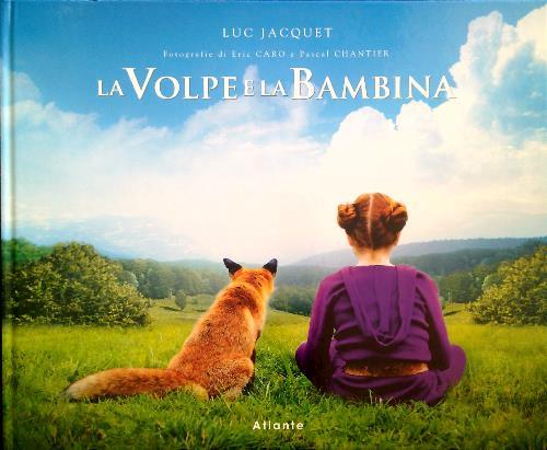 La volpe e la bambina - Luc Jacquet - 2