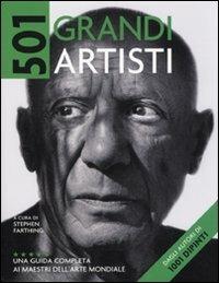 Cinquecentouno grandi artisti. Una guida completa ai maestri dell'arte mondiale - copertina