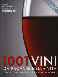 1001 vini da provare nella vita. Una selezione dei migliori vini da tutto il mondo - copertina