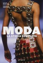 Moda. La storia completa. Ediz. illustrata