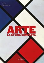 Arte. La storia completa. Ediz. a colori