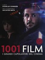 1001 film. I grandi capolavori del cinema. Nuova ediz.