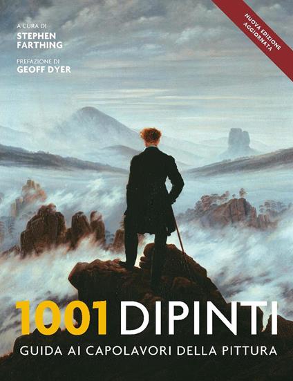 1001 dipinti. Una guida completa ai capolavori della pittura. Ediz. a colori - Stephen Farthing - copertina