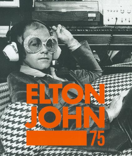 Elton John 75 - Gillian G. Gaar - copertina