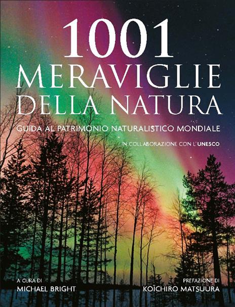 1001 meraviglie della natura. Guida al patrimonio naturalistico mondiale - copertina