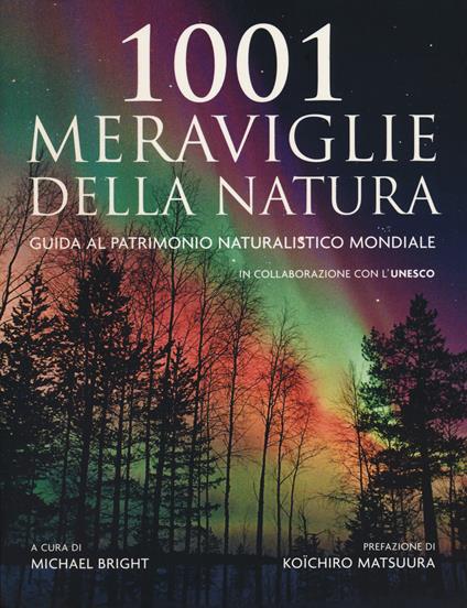 1001 meraviglie della natura. Guida al patrimonio naturalistico mondiale - copertina
