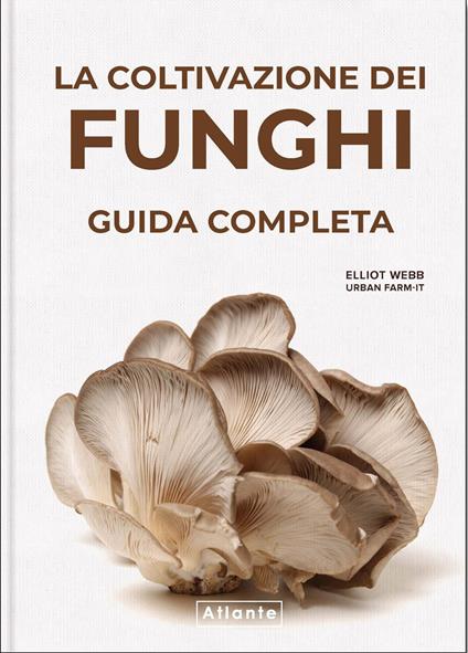 La coltivazione dei funghi - Elliot Webb - copertina