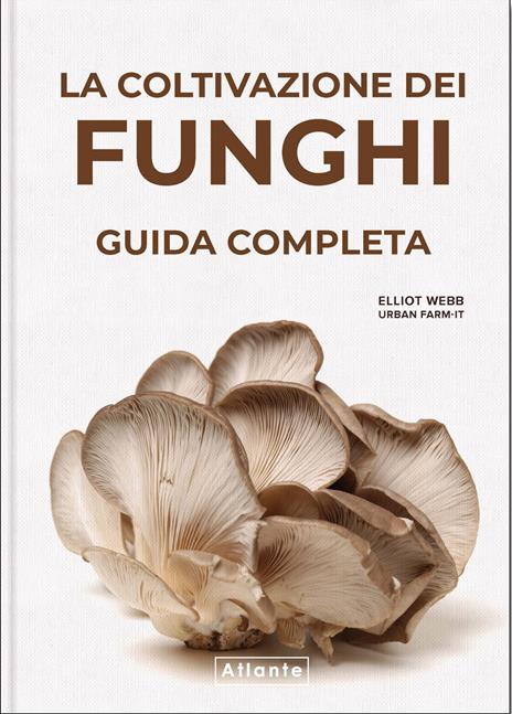 La coltivazione dei funghi - Elliot Webb - copertina