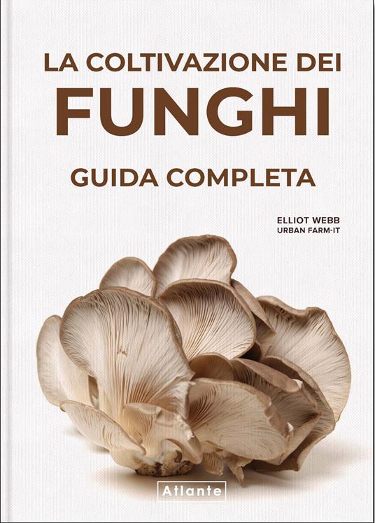 La coltivazione dei funghi - Elliot Webb - copertina