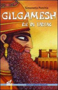 Gilgamesh re di Uruk - Simonetta Ponchia - copertina