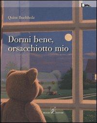 Dormi bene, orsacchiotto mio - Quint Buchholz - copertina