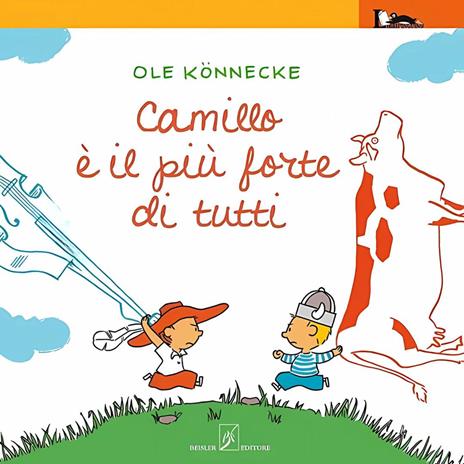 Camillo è il più forte di tutti. Ediz. illustrata - Ole Könnecke - copertina