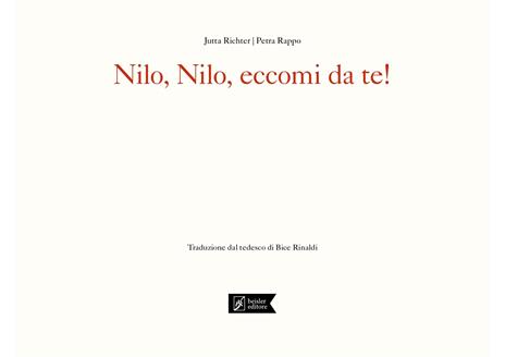 Nilo, Nilo, eccomi da te! Ediz. a colori - Jutta Richter - 2