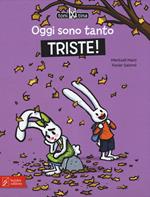 Oggi sono tanto triste! Toni & Tina. Ediz. a colori. Vol. 4