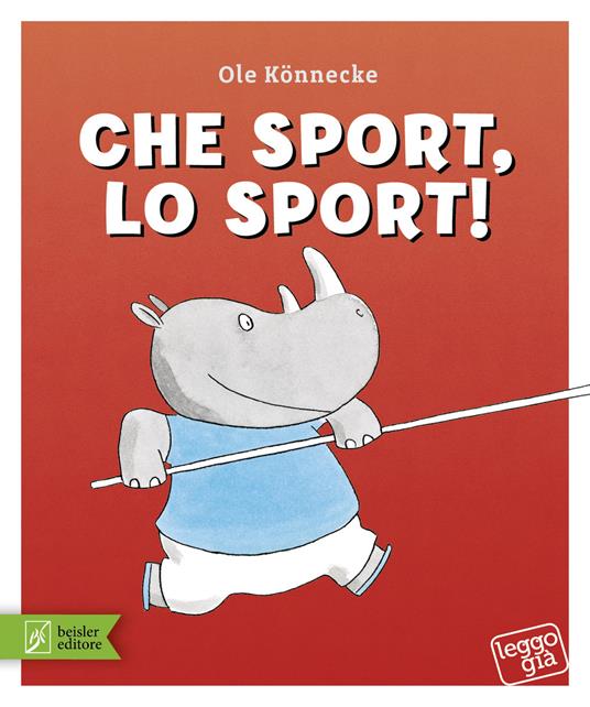 Che sport, lo sport! Ediz. a colori - Ole Könnecke - copertina