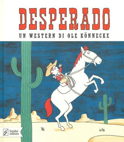 Desperado. Ediz. a colori - Ole Könnecke - copertina