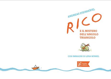 Rico e il mistero dell'angolo triangolo. Ediz. illustrata - Andreas Steinhöfel - 2