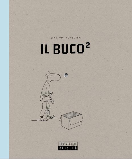 Il Buco². Ediz. illustrata - Øyvind Torseter - copertina