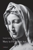Mary in florentine art - Timothy Verdon - copertina