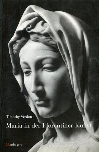 Maria in der Florentiner Kunst - Timothy Verdon - copertina