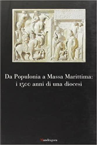 Da Populonia a Massa Marittima: i 1500 anni di una diocesi - copertina