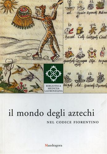 Il mondo degli aztechi nel codice fiorentino - copertina
