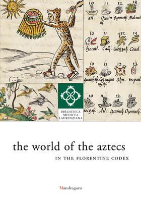 The world of the aztecs in the florentine codex - copertina