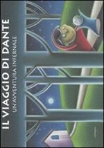 Il viaggio di Dante. Un'avventura infernale
