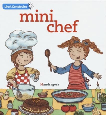 Mini chef. Ediz. francese - Sandra Rosi,Sara Gitto - copertina