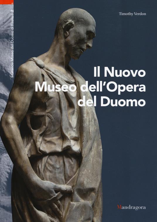 Il nuovo museo dell'Opera del Duomo - Timothy Verdon - copertina