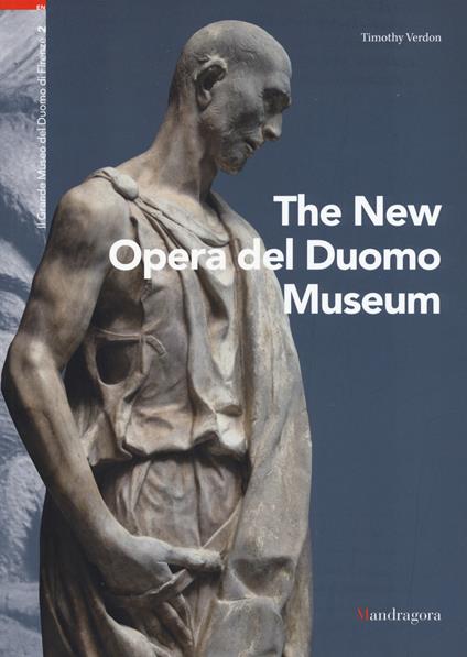 Il nuovo museo dell'Opera del Duomo. Ediz. inglese - Timothy Verdon - copertina