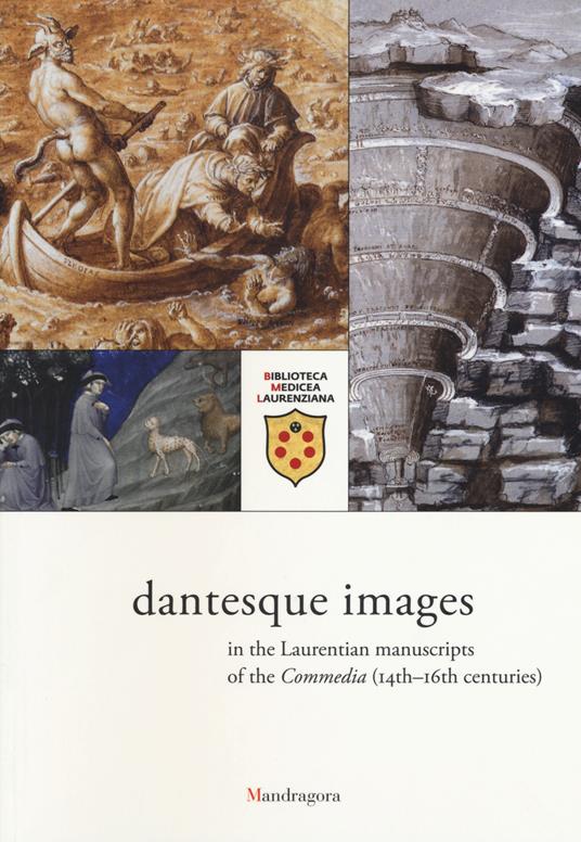 Visualizzazioni dantesche nei manoscritti laurenziani della Commedia (secc. XIV-XVI). Catalogo della mostra (Firenze, 5 ottobre 2015-9 gennaio 2016). Ediz. inglese - copertina